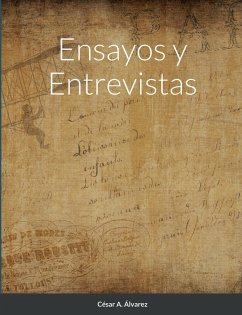 Ensayos y Entrevistas - Alvárez, Cesar A.