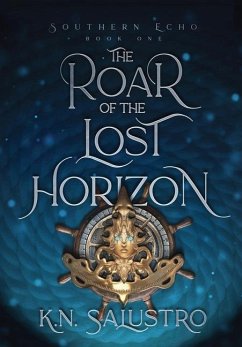 The Roar of the Lost Horizon - Salustro, K. N.