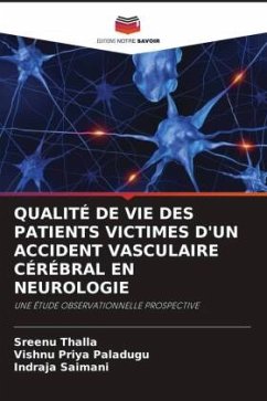 QUALITÉ DE VIE DES PATIENTS VICTIMES D'UN ACCIDENT VASCULAIRE CÉRÉBRAL EN NEUROLOGIE - Thalla, Sreenu;Paladugu, Vishnu Priya;Saimani, Indraja