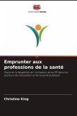 Emprunter aux professions de la santé