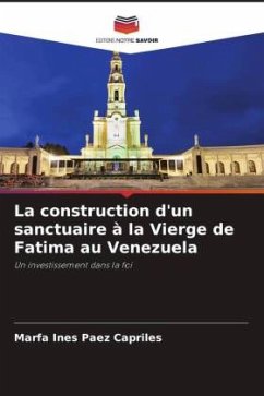 La construction d'un sanctuaire à la Vierge de Fatima au Venezuela - Paez Capriles, M. Inésde la Santa Cruz