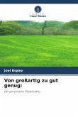 Von großartig zu gut genug: