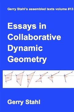 Essays in Collaborative Dynamic Geometry - Stahl, Gerry