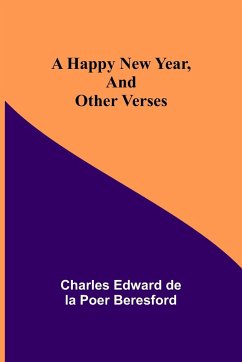 A happy New Year, and other verses - Edward de la Poer Beresford, Charles