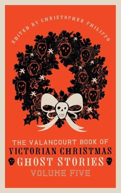 The Valancourt Book of Victorian Christmas Ghost Stories, Volume Five - Marryat, Florence; Sergeant, Adeline