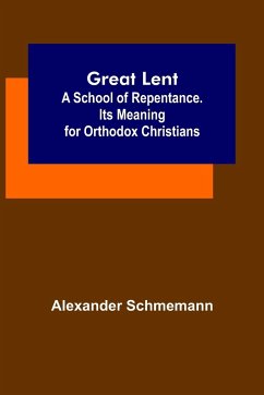 Great Lent - Alexander Schmemann