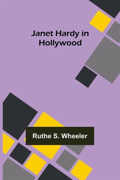 Janet Hardy in Hollywood - S. Wheeler, Ruthe