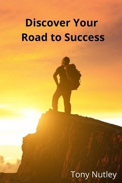 Discover Your Road to Success - Nutley, Tony