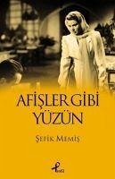 Afisler Gibi Yüzün - Memis, Sefik