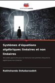 Systèmes d'équations algébriques linéaires et non linéaires
