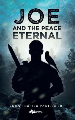 Joe and the Peace Eternal - Padilla Jr., John Teofilo