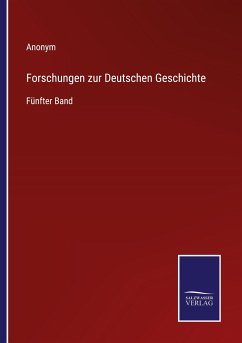Forschungen zur Deutschen Geschichte - Anonym