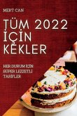 TÜM 2022 ¿Ç¿N KEKLER