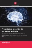 Prognóstico e gestão da esclerose múltipla