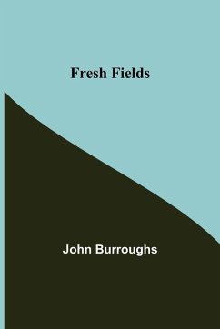 Fresh Fields - Burroughs, John