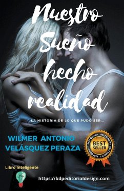 Nuestro sueño hecho realidad - Peraza, Wilmer Antonio Velásquez