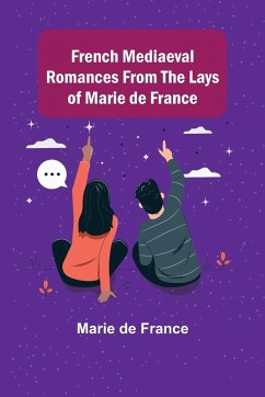 French Mediaeval Romances from the Lays of Marie de France - Marie De France