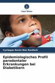 Epidemiologisches Profil parodontaler Erkrankungen bei Diabetikern