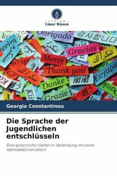 Die Sprache der Jugendlichen entschlüsseln - Constantinou, Georgia