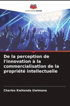 Cover De la perception de l'innovation à la commercialisation de la propriété intellectuelle