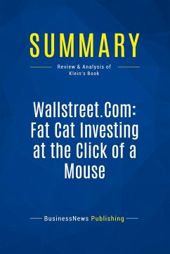 Summary: Wallstreet.Com: Fat Cat Investing at the Click of a Mouse - Businessnews Publishing