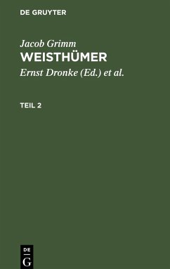 Jacob Grimm: Weisthümer. Teil 2 - Grimm, Jacob