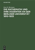 Die Mathematik und ihre Dozenten an der Berliner Universität 1810¿1933