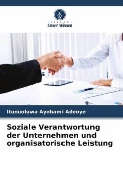 Soziale Verantwortung der Unternehmen und organisatorische Leistung - Adeoye, Itunuoluwa Ayobami