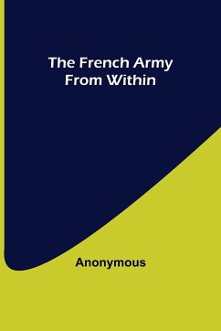 The French Army From Within - Anonymous