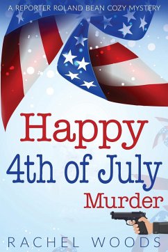 Happy 4th of July Murder - Woods, Rachel