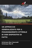 UN APPROCCIO GENERALIZZATO PER IL POSIZIONAMENTO OTTIMALE DI VARI DISPOSITIVI DI FATTO