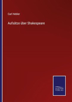 Aufsätze über Shakespeare - Hebler, Carl