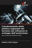 Coordinamento della politica regionale del turismo che influenza lo sviluppo dell'ecoturismo