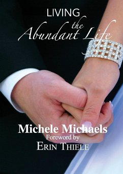 Living the Abundant Life - Thiele, Erin