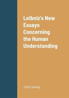 Leibniz's New Essays Concerning the Human Understanding - Dewey, John