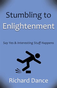 Stumbling to Enlightenment - Dance, Richard