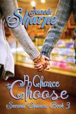 A Chance to Choose: A Second Chances Novel
