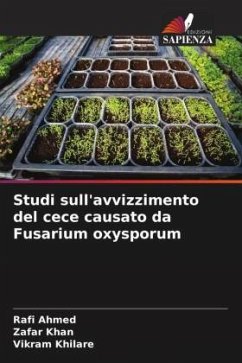 Studi sull'avvizzimento del cece causato da Fusarium oxysporum - Ahmed, Rafi;Khan, Zafar;Khilare, Vikram