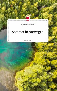 Sommer in Norwegen. Life is a Story - story.one - Huber, Sylvia Eugenie