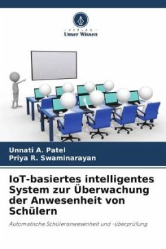 IoT-basiertes intelligentes System zur Überwachung der Anwesenheit von Schülern - Patel, Unnati A.;Swaminarayan, Priya R.
