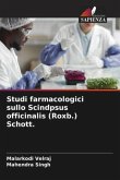 Studi farmacologici sullo Scindpsus officinalis (Roxb.) Schott.