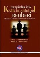 Terapistler Icin Kisilik Bozukluklari Rehberi - R. Lieberman, Anne; F. Masterson, James