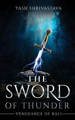 The Sword of Thunder - Vengeance of Kali - Shrivastava, Yash