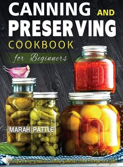 Canning and Preserving Cookbook for Beginners - Pattle, Marah