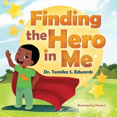 Finding the Hero in Me - Edwards, Temika S.