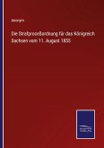 Die Strafproceßordnung für das Königreich Sachsen vom 11. August 1855