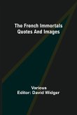 The French Immortals Quotes And Images