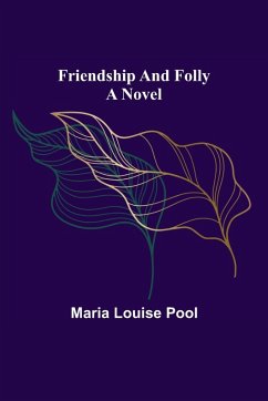 Cover Friendship and Folly A Novel