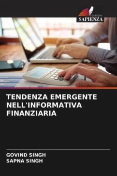 TENDENZA EMERGENTE NELL'INFORMATIVA FINANZIARIA - Singh, Govind;Singh, Sapna