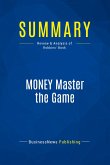 Summary: MONEY Master the Game